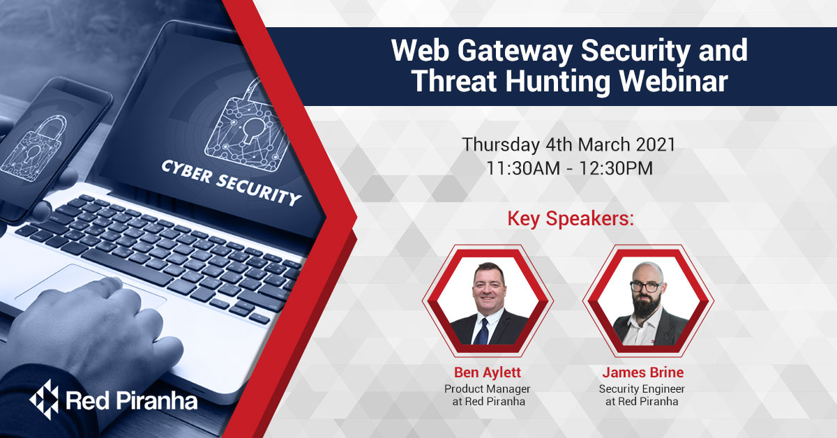 Web Gateway Security and Threat Hunting Webinar 4th March 2021