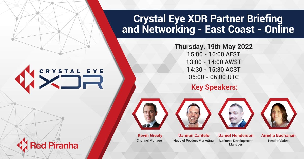 Crystal Eye XDR Partner Briefing and Networking - East Coast (Online) 19th May 2022