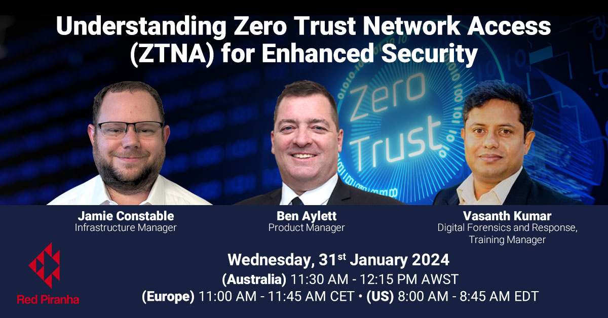 Understanding Zero Trust Network Access (ZTNA) for Enhanced Security 31st Jan 2023