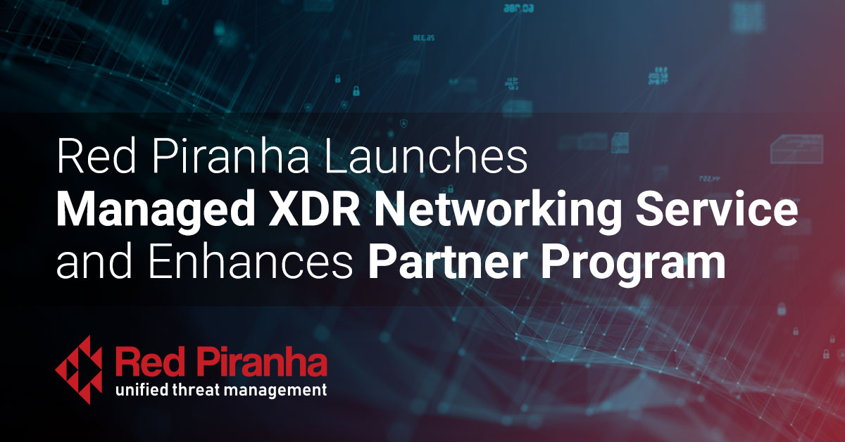 Red Piranha Launches Managed XDR Networking Service