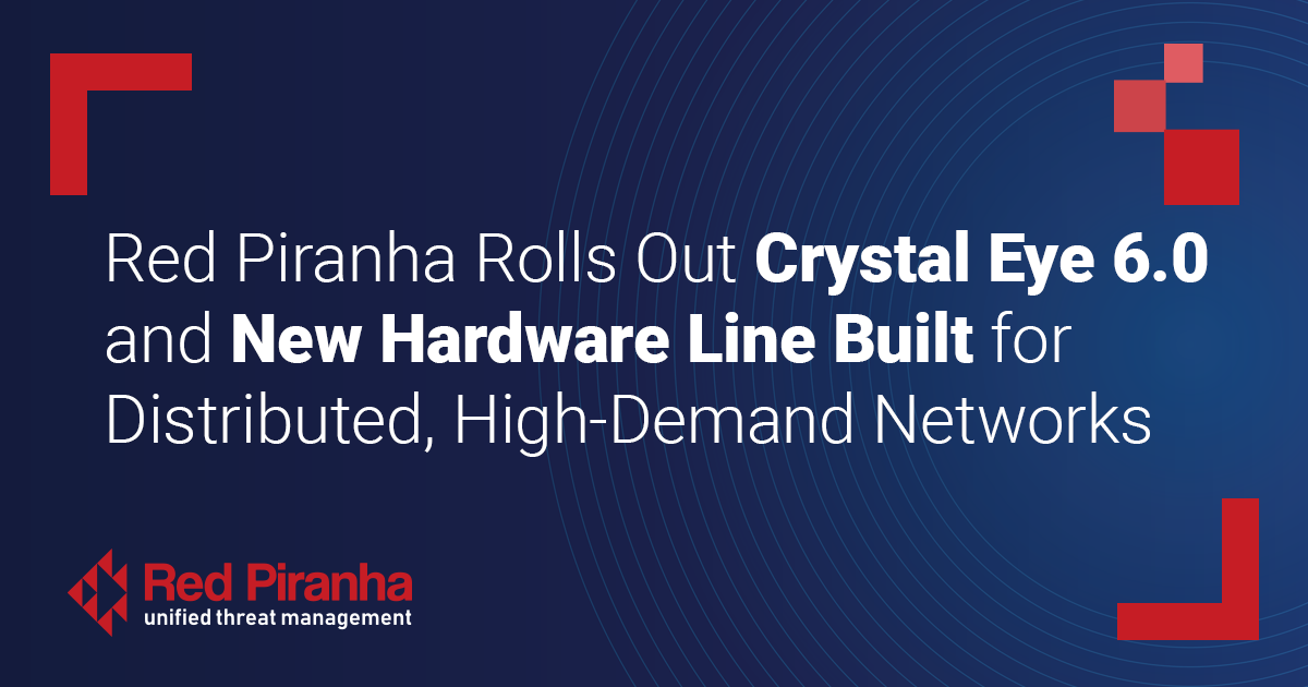 Red Piranha Rolls Out Crystal Eye 6.0
