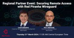 Regional Partner Event: Securing Remote Access with Red Piranha Wireguard
